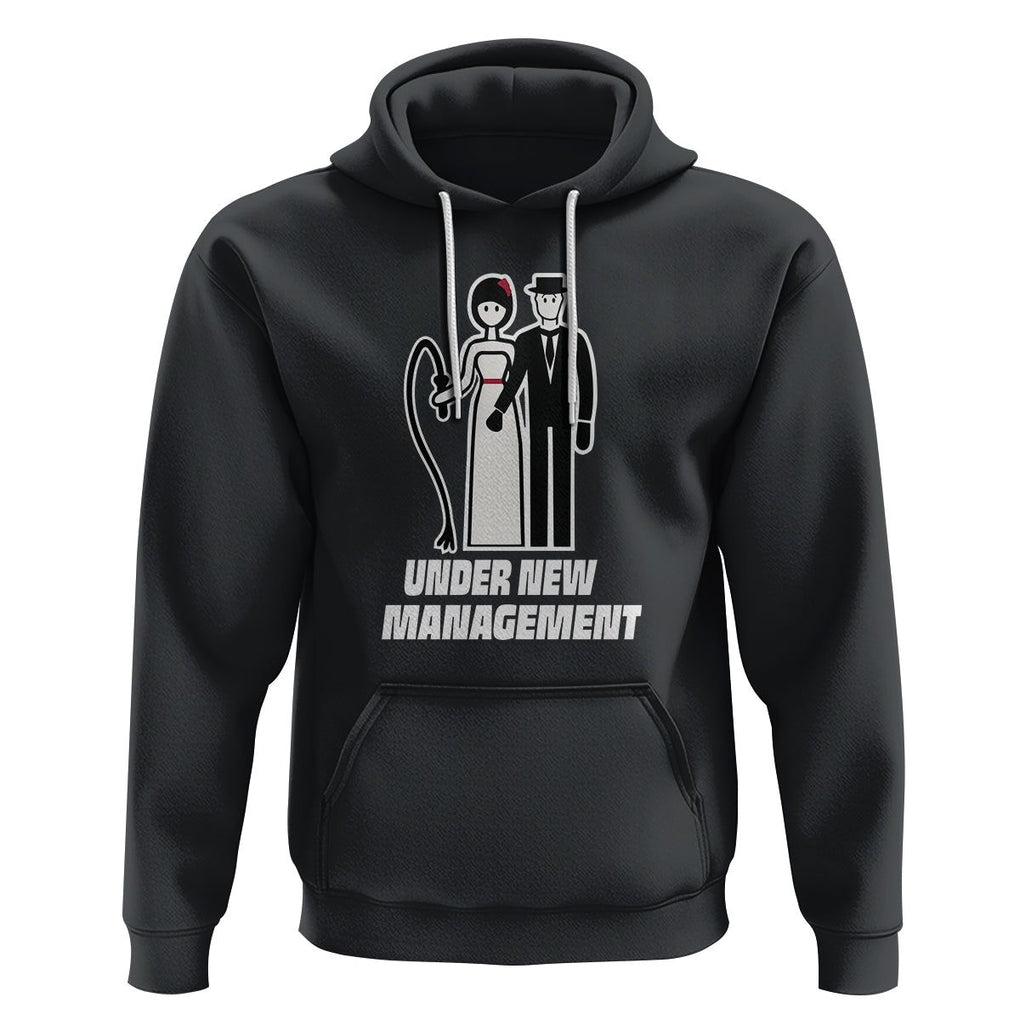 Funny Marriage Hoodie Under New Management Bachelor Bachelorette Party Couple Matching TS09 Black Printyourwear