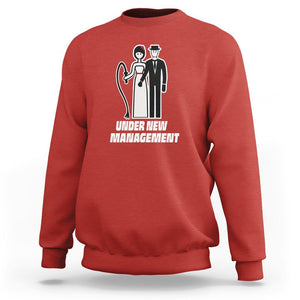 Funny Marriage Sweatshirt Under New Management Bachelor Bachelorette Party Couple Matching TS09 Red Printyourwear