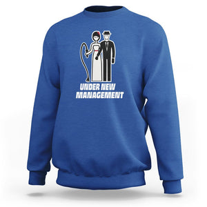 Funny Marriage Sweatshirt Under New Management Bachelor Bachelorette Party Couple Matching TS09 Royal Blue Printyourwear