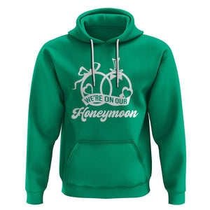 We're On Our Honeymoon Married Couple Trip Matching Hoodie TS09 Irish Green Printyourwear