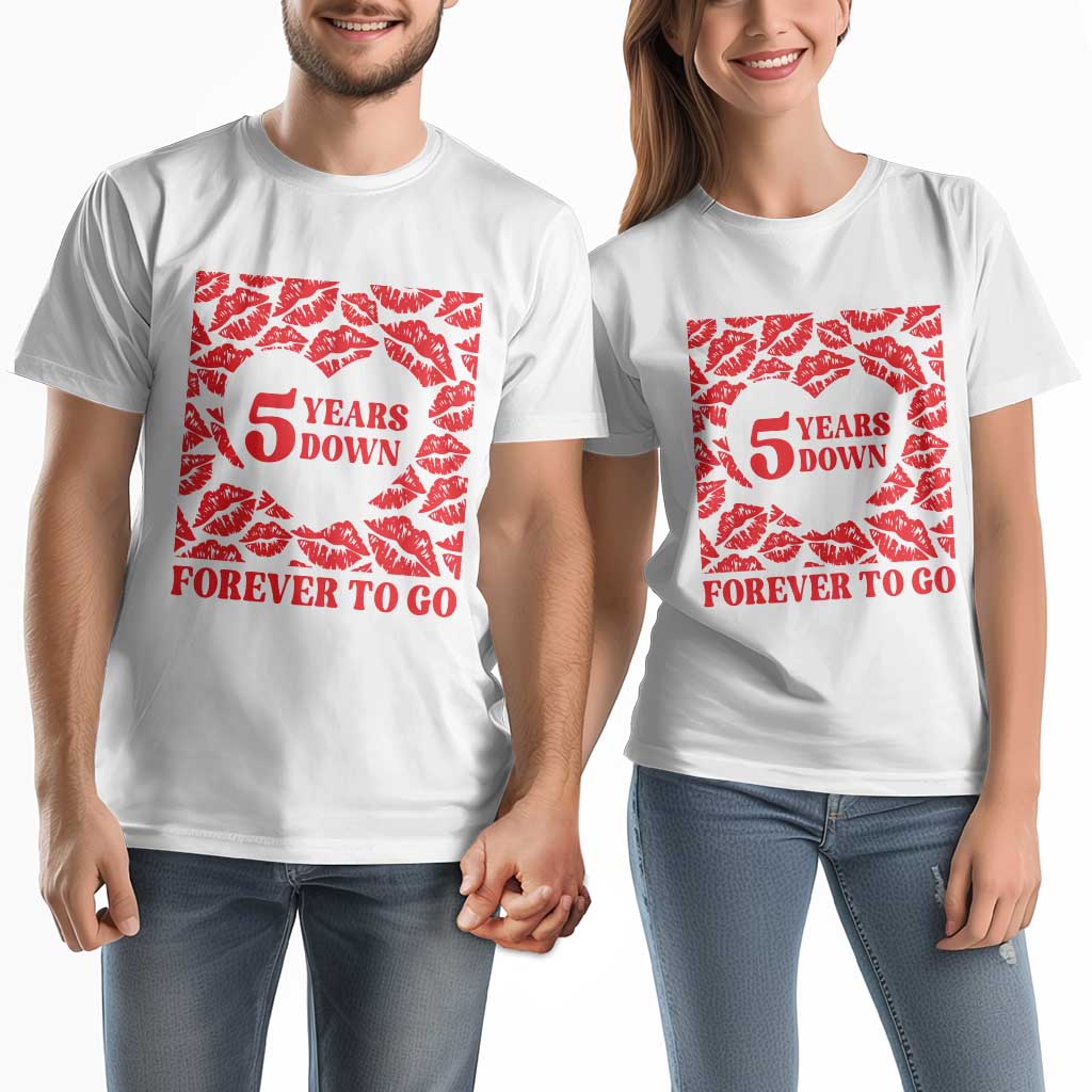 5th Wedding Anniversary Couple Matching T Shirt 5 Years Down Forever To Go Marriage White TS09 White Print Your Wear