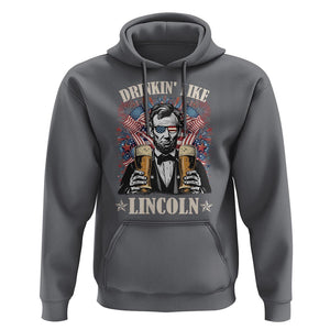 Funny 4th Of July Hoodie Drinking Like Lincoln Patriotic Party TS09 Charcoal Print Your Wear