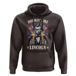 Funny 4th Of July Hoodie Drinking Like Lincoln Patriotic Party TS09 Dark Chocolate Print Your Wear