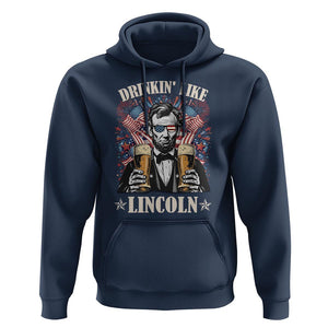 Funny 4th Of July Hoodie Drinking Like Lincoln Patriotic Party TS09 Navy Print Your Wear