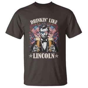 Funny 4th Of July T Shirt Drinking Like Lincoln Patriotic Party TS09 Dark Chocolate Print Your Wear