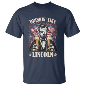 Funny 4th Of July T Shirt Drinking Like Lincoln Patriotic Party TS09 Navy Print Your Wear