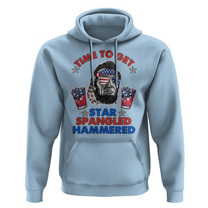 Funny 4th Of July Drinking Hoodie Time To Get Star Spangled Hammered Abraham Lincoln Patriotic Party TS09 Light Blue Print Your Wear