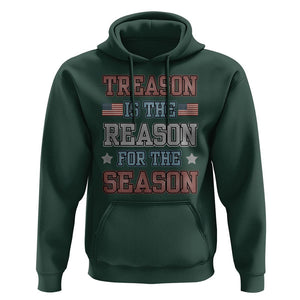 Funny 4th Of July Hoodie Treason Is The Reason For The Season TS09 Dark Forest Green Print Your Wear