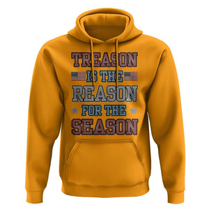 Funny 4th Of July Hoodie Treason Is The Reason For The Season TS09 Gold Print Your Wear