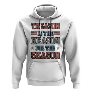 Funny 4th Of July Hoodie Treason Is The Reason For The Season TS09 White Print Your Wear