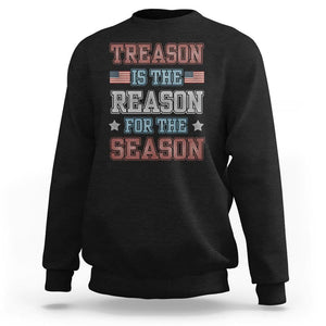 Funny 4th Of July Sweatshirt Treason Is The Reason For The Season TS09 Black Print Your Wear