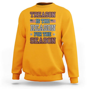 Funny 4th Of July Sweatshirt Treason Is The Reason For The Season TS09 Gold Print Your Wear