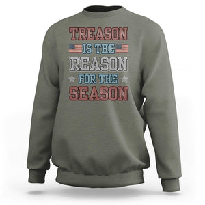 Funny 4th Of July Sweatshirt Treason Is The Reason For The Season TS09 Military Green Print Your Wear