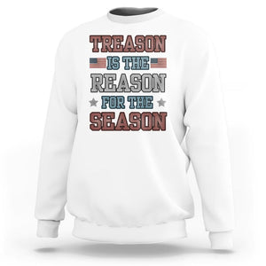 Funny 4th Of July Sweatshirt Treason Is The Reason For The Season TS09 White Print Your Wear