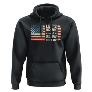 Funny 4th Of July Hoodie Let's Drink And Blow Shit Up TS09 Black Print Your Wear