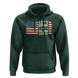 Funny 4th Of July Hoodie Let's Drink And Blow Shit Up TS09 Dark Forest Green Print Your Wear