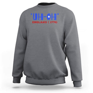 Funny 4th Of July Sweatshirt Uh-Oh England 1776 TS09 Charcoal Print Your Wear