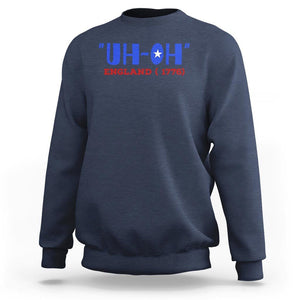 Funny 4th Of July Sweatshirt Uh-Oh England 1776 TS09 Navy Print Your Wear