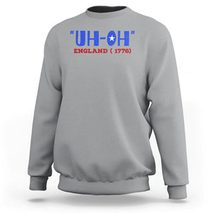 Funny 4th Of July Sweatshirt Uh-Oh England 1776 TS09 Sport Gray Print Your Wear