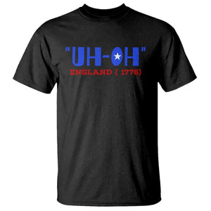 Funny 4th Of July T Shirt Uh-Oh England 1776 TS09 Black Print Your Wear