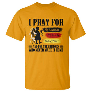 Orange Shirt Day T Shirt I Pray For The Children Who Never Made It Home TS09 Gold Print Your Wear