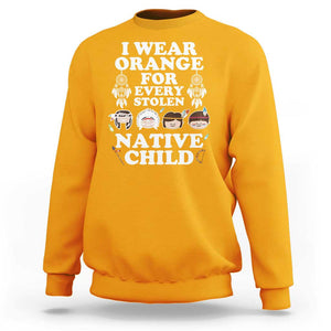 Orange Shirt Day Sweatshirt Wear Orange For Every Stolen Native Child TS09 Gold Print Your Wear