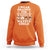 Orange Shirt Day Sweatshirt Wear Orange For Every Stolen Native Child TS09 Orange Print Your Wear