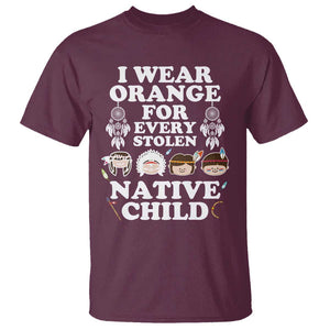 Orange Shirt Day T Shirt Wear Orange For Every Stolen Native Child TS09 Maroon Print Your Wear