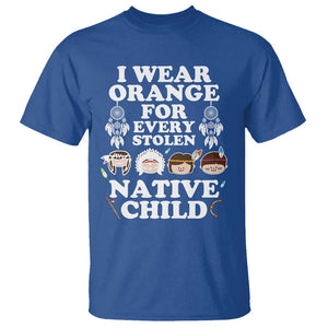 Orange Shirt Day T Shirt Wear Orange For Every Stolen Native Child TS09 Royal Blue Print Your Wear