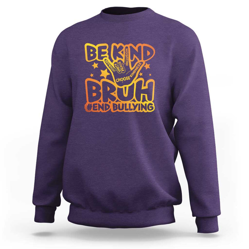 Unity Day Sweatshirt Be Kind Bruh End Bullying TS09 Purple Print Your Wear