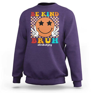 Anti Bullying Sweatshirt Be Kind Bruh Unity Day Orange Groovy TS09 Purple Print Your Wear