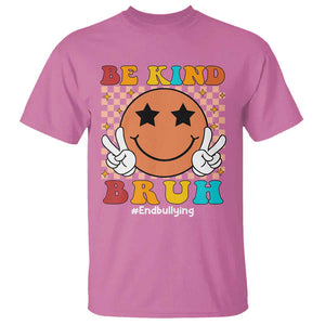 Anti Bullying T Shirt Be Kind Bruh Unity Day Orange Groovy TS09 Azalea Print Your Wear