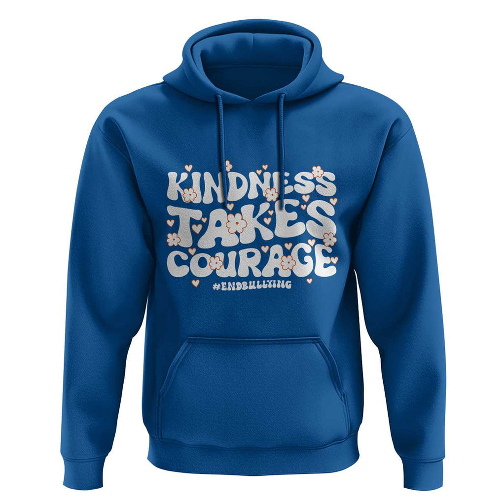 Be Kind Hoodie Kindness Takes Courage End Bullying TS09 Royal Blue Print Your Wear