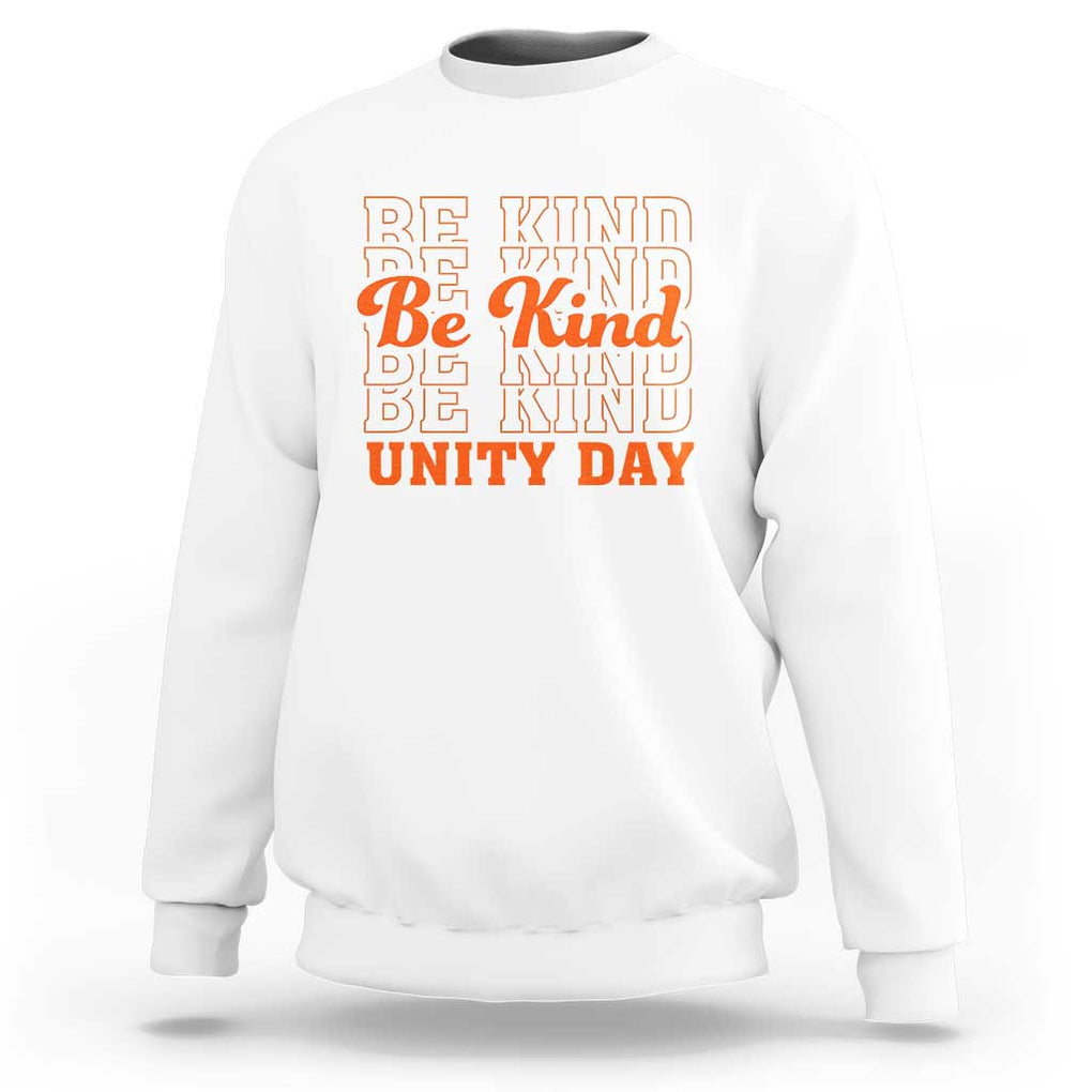 Anti Bullying Be Kind Unity Day Sweatshirt TS09 White Print Your Wear