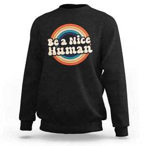 Anti Bullying Sweatshirt Be A Nice Human Untity Day TS09 Black Print Your Wear