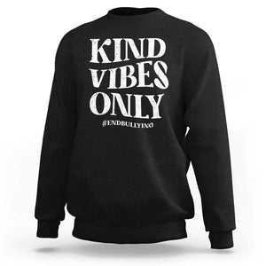 Unity Day Sweatshirt Kind Vibes Only End Bullying TS09 Black Print Your Wear