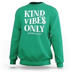 Unity Day Sweatshirt Kind Vibes Only End Bullying TS09 Irish Green Print Your Wear