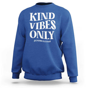 Unity Day Sweatshirt Kind Vibes Only End Bullying TS09 Royal Blue Print Your Wear