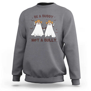 Unity Day Sweatshirt Be A Buddy Not A Bully Anti Bullying Cowboy Ghost TS09 Charcoal Print Your Wear