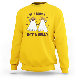 Unity Day Sweatshirt Be A Buddy Not A Bully Anti Bullying Cowboy Ghost TS09 Daisy Print Your Wear