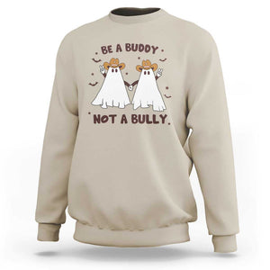 Unity Day Sweatshirt Be A Buddy Not A Bully Anti Bullying Cowboy Ghost TS09 Sand Print Your Wear