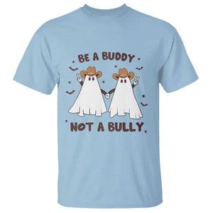 Unity Day T Shirt Be A Buddy Not A Bully Anti Bullying Cowboy Ghost TS09 Light Blue Print Your Wear