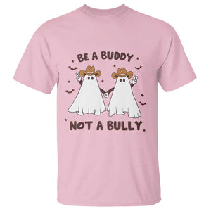 Unity Day T Shirt Be A Buddy Not A Bully Anti Bullying Cowboy Ghost TS09 Light Pink Print Your Wear