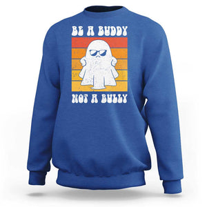 Anti Bullying Sweatshirt Be A Buddy Not A Bully Unity Day Retro Ghost TS09 Royal Blue Print Your Wear