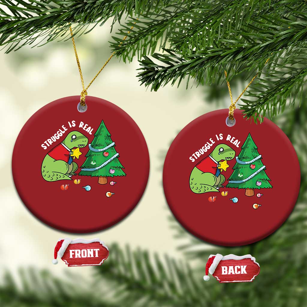 Christmas Cute Dinosaur Christmas Ornament Struggle Is Real TS09 Circle Red Print Your Wear