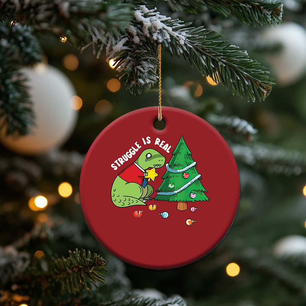 Christmas Cute Dinosaur Christmas Ornament Struggle Is Real TS09 Print Your Wear