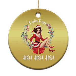 Vintage Xmas Christmas Ornament I Ain't No Ho Ho Ho Women TS09 Print Your Wear