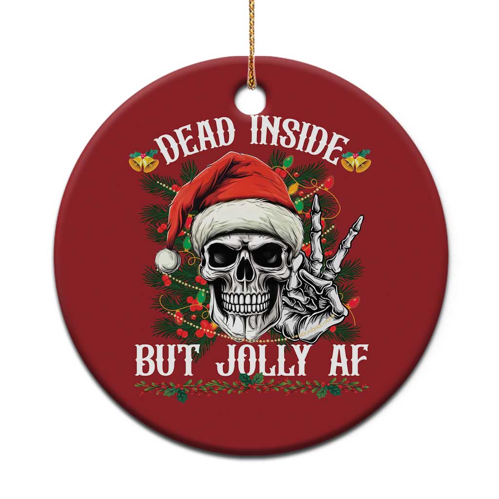 Funny Xmas Christmas Ornament Dead Inside But Jolly AF Skull Skeleton TS09 Print Your Wear