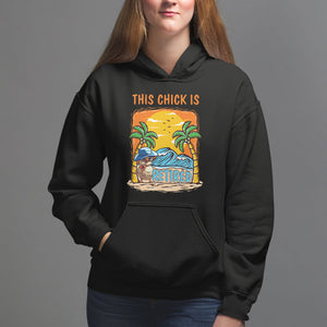 Retirement Hoodie This Chick Is Retired Women Relax At The Beach TS09 Black Printyourwear