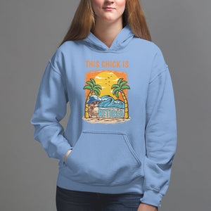 Retirement Hoodie This Chick Is Retired Women Relax At The Beach TS09 Carolina Blue Printyourwear